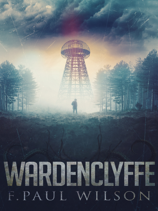 Title details for Wardenclyffe by F. Paul Wilson - Available